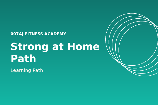 Strong at Home Path